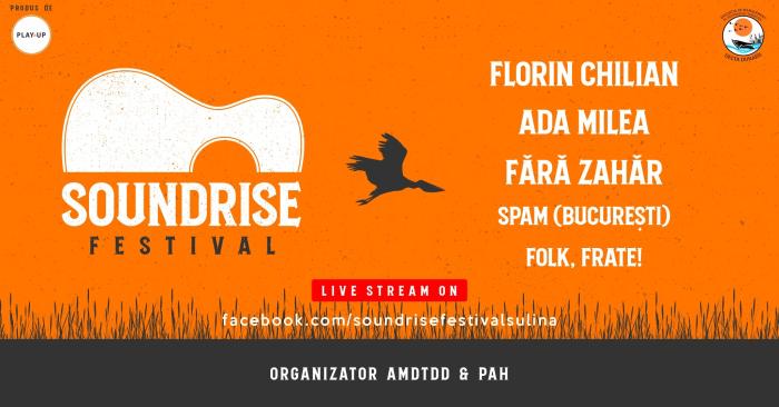 SOUNDRISE FESTIVAL live online: Florin Chilian, Ada MIlea, Fără Zahăr, SPAM și Folk Frate